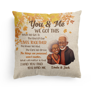 When We Get To The End Of Our Lives Together - Personalized Pillow