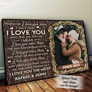 Personalized When I Say I Love You More Poster - Gift For Couple