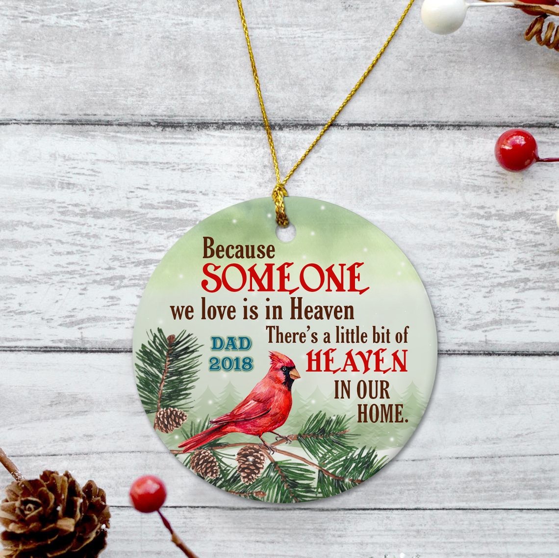 Because Someone We Love Is In Heaven There's A Little Bit Of Heaven In Our Home Cardinals Memorial Decorative Christmas Circle Ornament 2 Sided