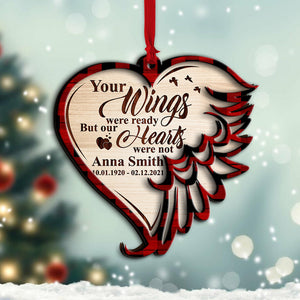 Heaven Your Wings Were Ready But Our Hearts Were Not - Ornament